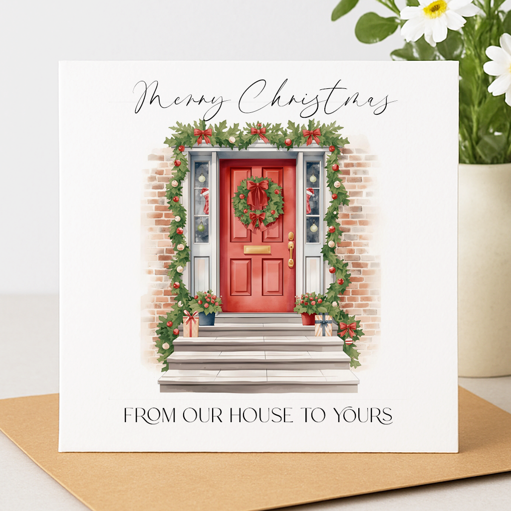 Our House to Yours Christmas Card