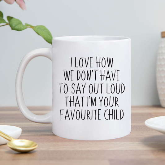 Favourite Child Mug
