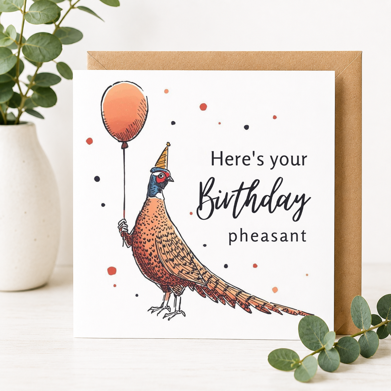 Pheasant Birthday Card – Here's Your Birthday Pheasant!