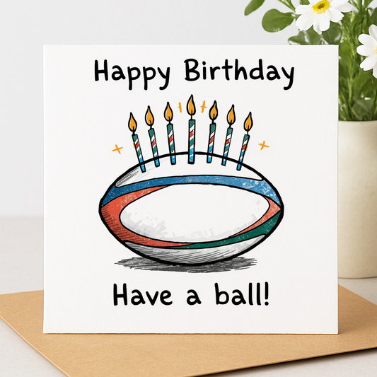 Rugby Birthday Card – Have a Ball!