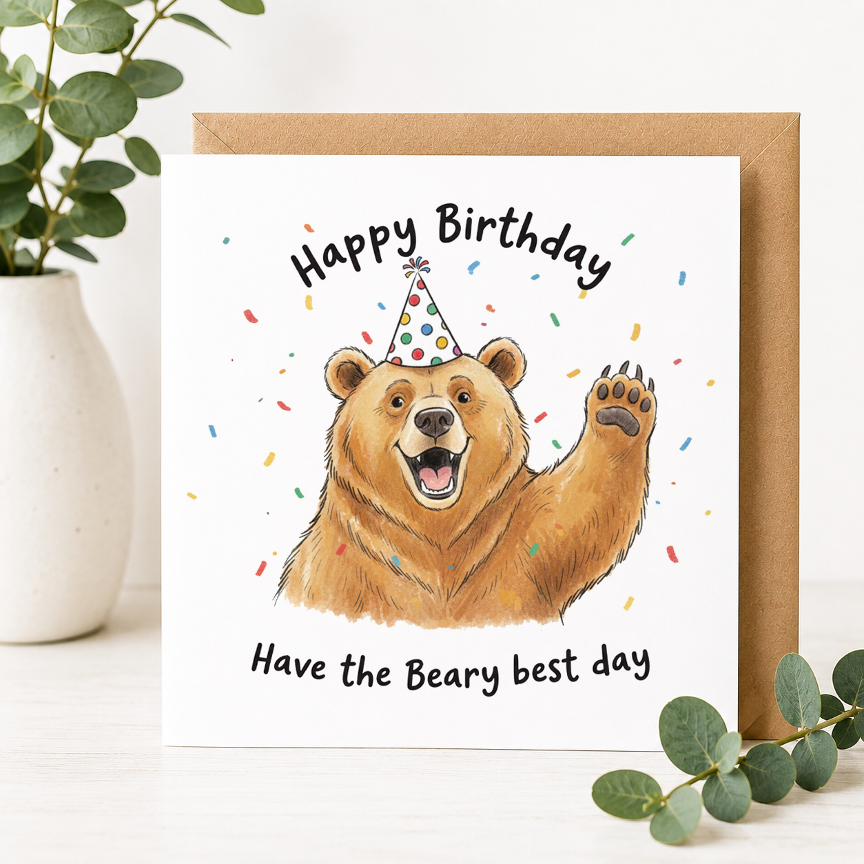 Funny Bear Birthday Card – "Have the Beary Best Day"