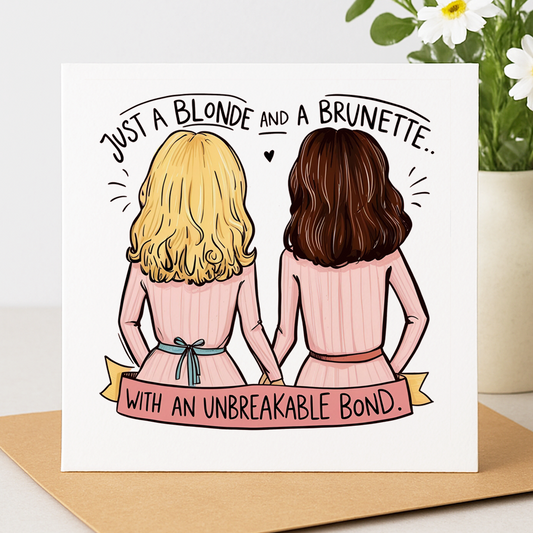 Best Friend Card – Blonde and Brunette card