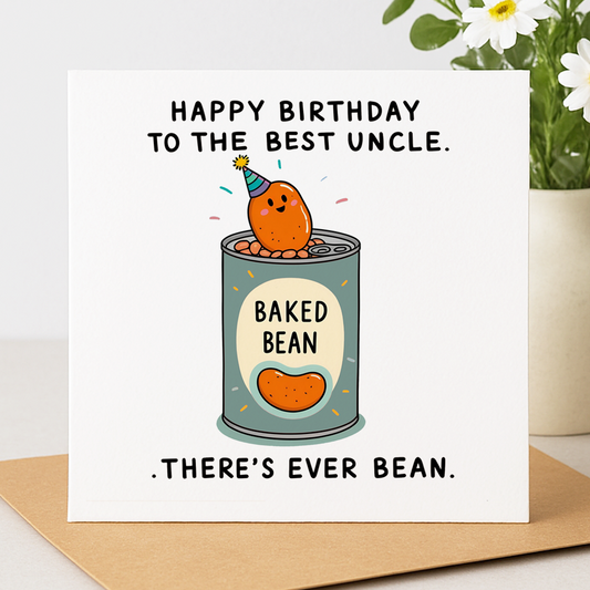 Happy Birthday "Beans" card for Uncle